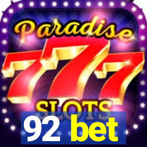 92 bet